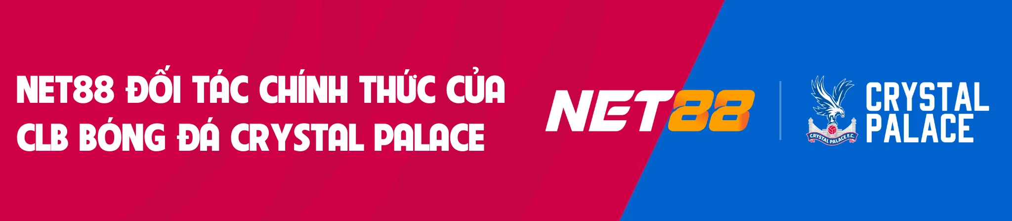 Net88max.com Banner Net88 Hợp Tác Với CLB Bóng Đá Crystal Palace