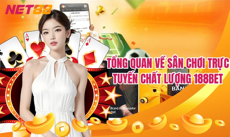 188Bet – Sân Chơi Trực Tuyến Hot Hit Đáng Để Trải Nghiệm 1 Tổng quan về sân chơi trực tuyến chất lượng 188bet