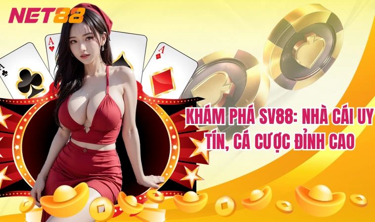 Khám phá Sv88: Nhà cái uy tín, cá cược đỉnh cao